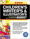 2004 Children's, Writer's & Illustrator's Market