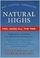 Natural Highs: Supplements Nutrition and Mind Body Techniques to Help You Feel Good All the Time