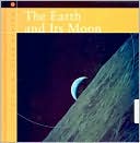 Earth and Its Moon
