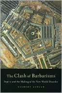Clash of Barbarisms: September 11 and the Making of the New World Disorder