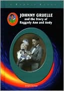 Johnny Gruelle and the Story of Raggedy Ann and Andy