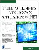 download Building Business Intelligence Applications with .Net (Charles River Media Programming Series) book