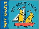 Get Ready to Sail: Build and Float Soft Shapes