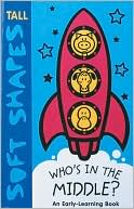 Who's in the Middle?: An Early-Learning Book