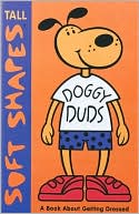Doggy Duds: A Book about Getting Dressed