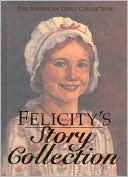 Felicity's Story Collection (American Girls Collection Series)