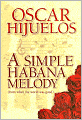 A Simple Habana Melody: (from when the world was good)