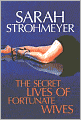 The Secret Lives of Fortunate Wives