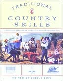 Traditional Country Skills: A Practical Compendium of American Wisdom and Know-How