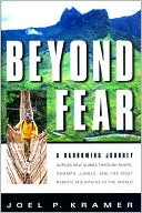Beyond Fear: A Harrowing Journey Across New Guinea Through Rivers, Swamps, Jungle, and the Most Remote Mountains in the World