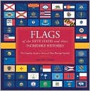 Flags of the Fifty States and Their Incredible Histories: The Complete Guide to America's Most Powerful Symbols