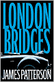 London Bridges (Alex Cross Series #10)