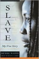 Slave: A True Account of Modern Slavery