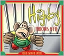 Higby Throws a Fit