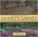 Secrets of Monet's Garden: Bringing the Beauty of Monet's Style to Your Own Garden