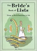 The Bride's Book of Lists: Things to Do & Questions to Ask