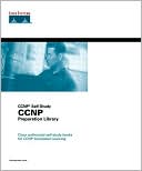 CCNP Preparation Library (CCNP Self-Study)