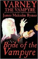 Varney the Vampyr Book Four(Varney the Vampyre Series): Bride of the Vampyre