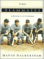 The Teammates: A Portrait of a Friendship