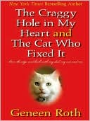The Craggy Hole in My Heart and the Cat Who Fixed It