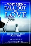 Why Men Fall Out of Love: The Secrets They Don't Tell