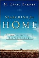 Searching for Home: Spirituality for Restless Souls