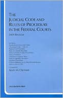 Judicial Code and Rules of Procedure in the Federal Courts, 2004 Ed.