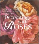 Decorating with Roses: Patterns, Petals & Prints to Adorn Every Room