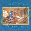 The Illustrated Cottage: A Decorative Fairy Tale Inspired by Provence (Country Living)