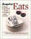 Esquire Eats: How to Feed Your Friends and Lovers