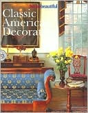 House Beautiful Classic American Decorating