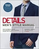 Details Men's Style Manual: The Ultimate Guide for Making Your Clothes Work for You