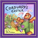Corduroy's Easter: A Lift-the-Flap Book