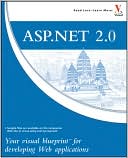 ASP.NET 2.0: Your Visual Blueprint for Developing Web Applications