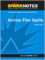 Across Five Aprils (SparkNotes Literature Guide Series)
