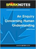 An Enquiry Concerning Human Understanding (SparkNotes Philosophy Guide)