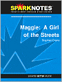 Maggie: A Girl of the Streets (SparkNotes Literature Guide Series)
