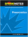 Presocratics (SparkNotes Philosophy Guide)