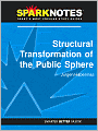 Structural Transformation of the Public Sphere (SparkNotes Philosophy Guide)