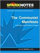 The Communist Manifesto (SparkNotes Philosophy Guide)