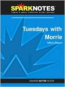 Tuesdays with Morrie (SparkNotes Literature Guide Series)