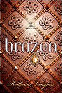 Brazen by Katherine Longshore: Book Cover