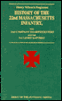 History of the 22nd Massachusetts Infantry, the Second CO. Sharpshooters, and the 3rd Light Battery: Henry Wilson's Regiment