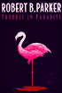 Trouble in Paradise (Jesse Stone Series #2)