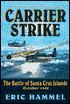 Carrier Strike: The Battle of the Santa Cruz Islands, October 1942
