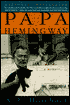 Papa Hemingway: A Personal Memoir