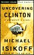 Uncovering Clinton: A Reporter's Story (Cassettes)
