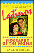 Latinos; A Biography of the People