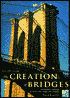 Creation of Bridges: From Vision to Reality - the Ultimate Challenge of Architecture, Design, and Distance