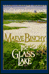 The Glass Lake